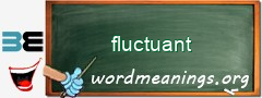 WordMeaning blackboard for fluctuant
